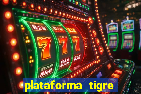 plataforma tigre pagando no cadastro