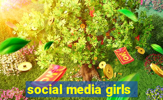 social media girls