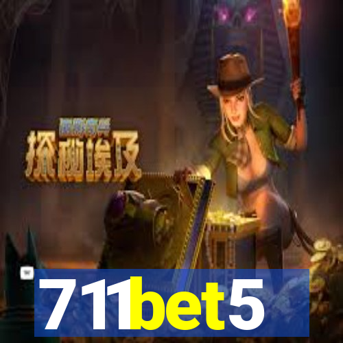 711bet5
