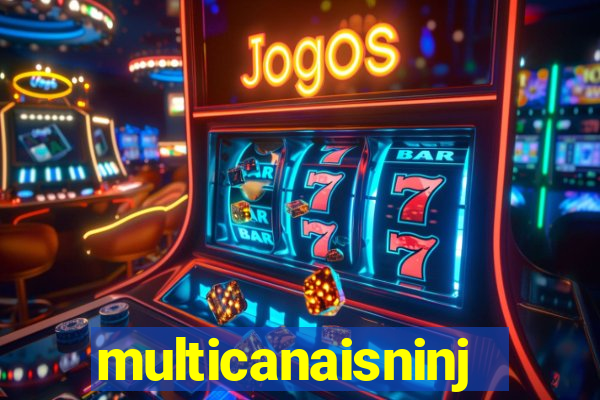 multicanaisninja