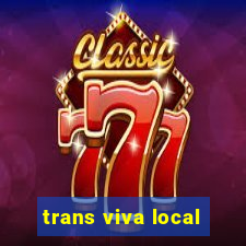 trans viva local