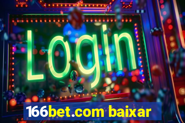 166bet.com baixar