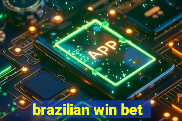 brazilian win bet