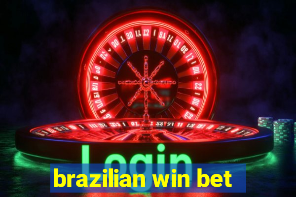 brazilian win bet