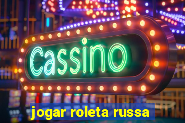jogar roleta russa
