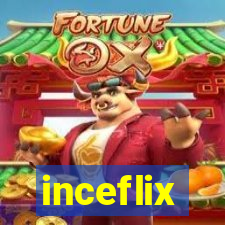 inceflix