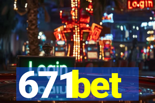 671bet
