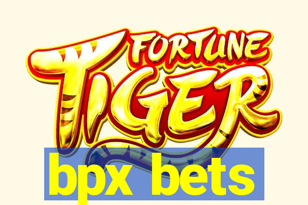 bpx bets