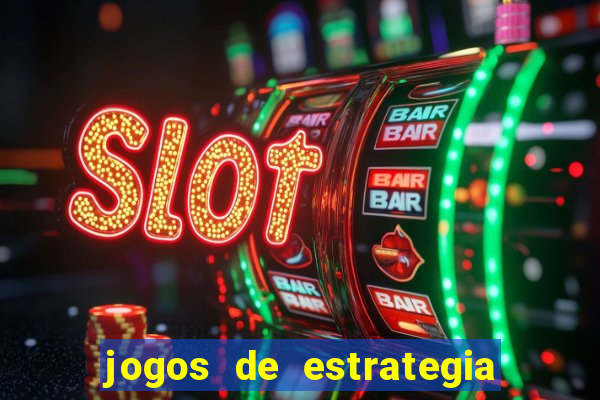 jogos de estrategia e raciocinio