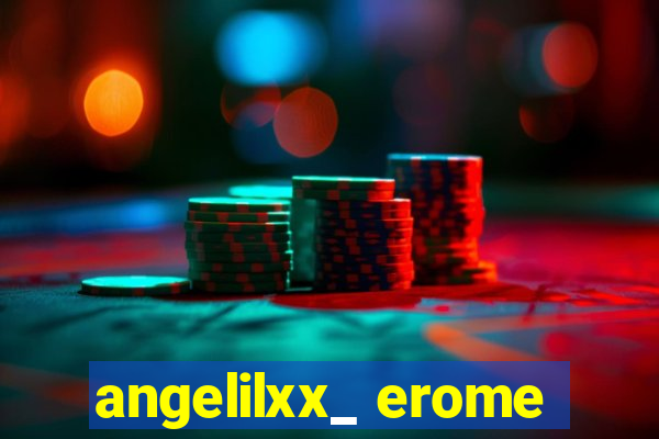 angelilxx_ erome