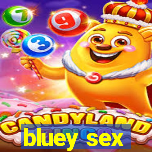 bluey sex
