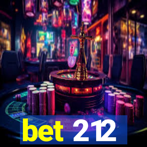bet 212