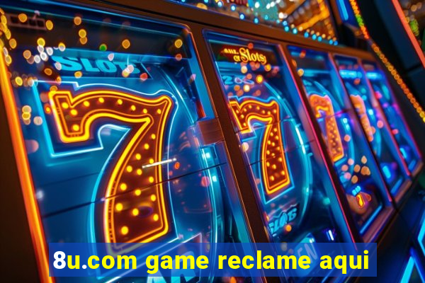 8u.com game reclame aqui