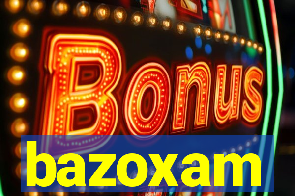 bazoxam
