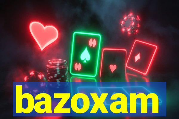 bazoxam