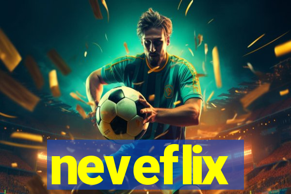 neveflix