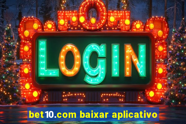 bet10.com baixar aplicativo