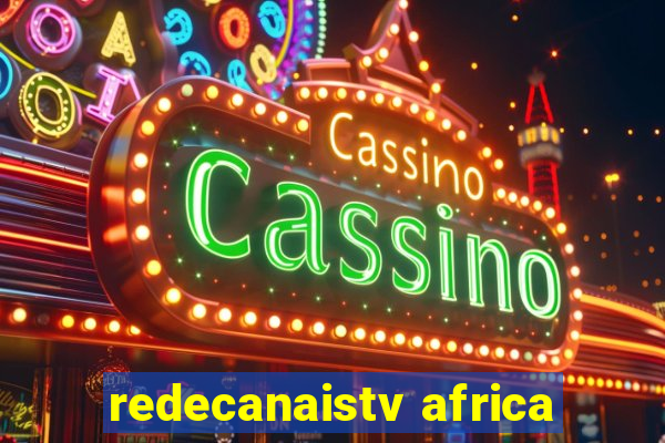 redecanaistv africa