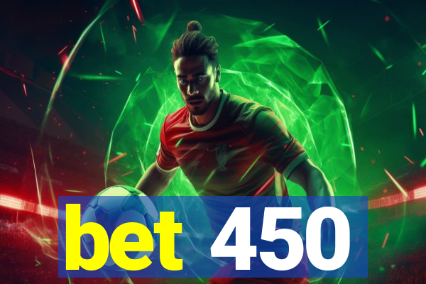 bet 450
