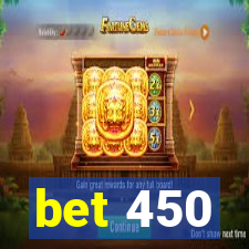 bet 450