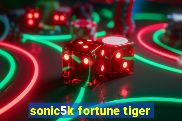 sonic5k fortune tiger
