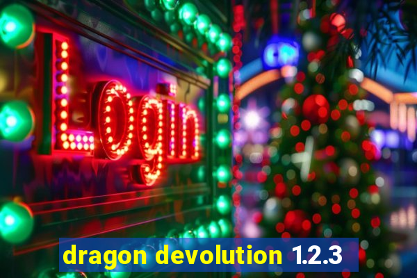 dragon devolution 1.2.3