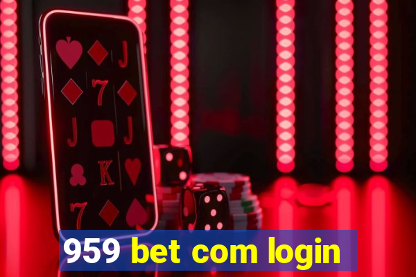 959 bet com login