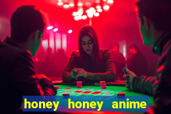 honey honey anime onde assistir