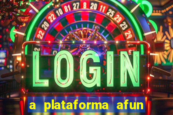 a plataforma afun paga mesmo