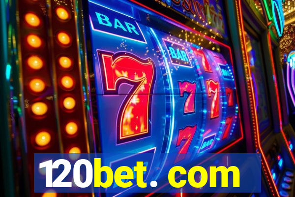 120bet. com
