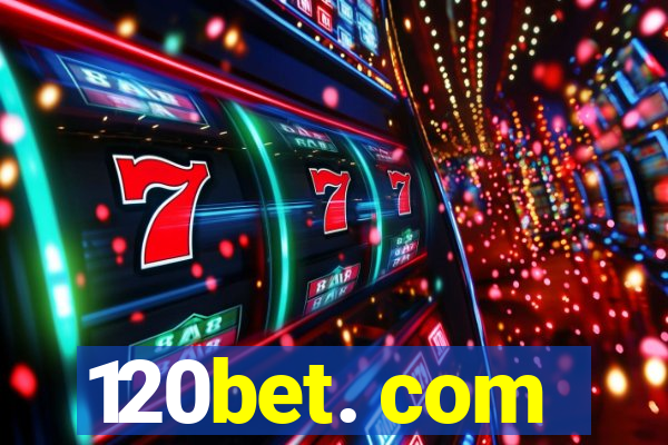 120bet. com