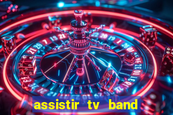 assistir tv band bahia ao vivo