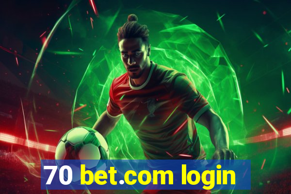 70 bet.com login