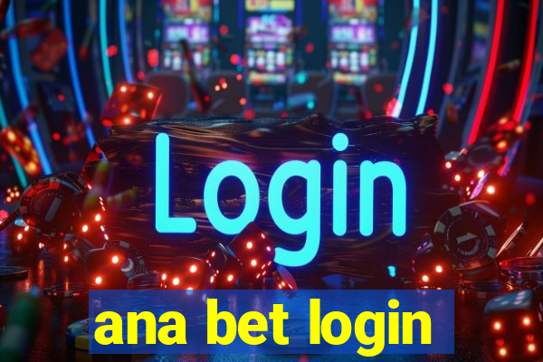 ana bet login