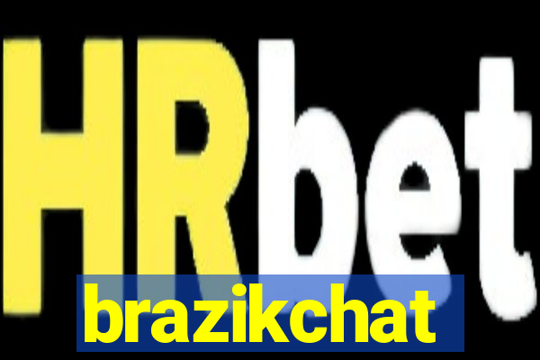 brazikchat