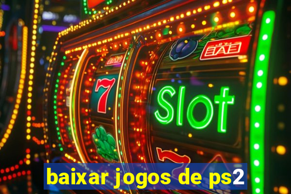 baixar jogos de ps2