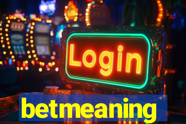 betmeaning