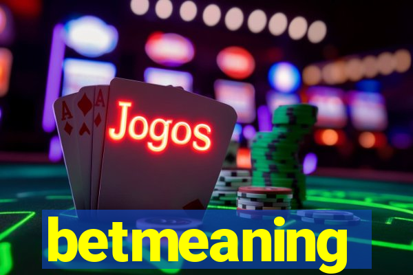 betmeaning
