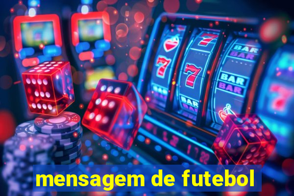mensagem de futebol