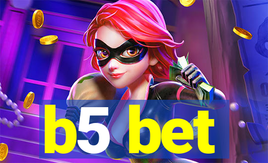 b5 bet