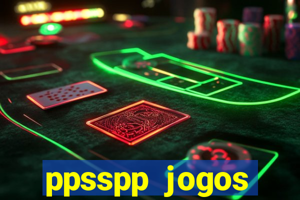 ppsspp jogos download mediafıre