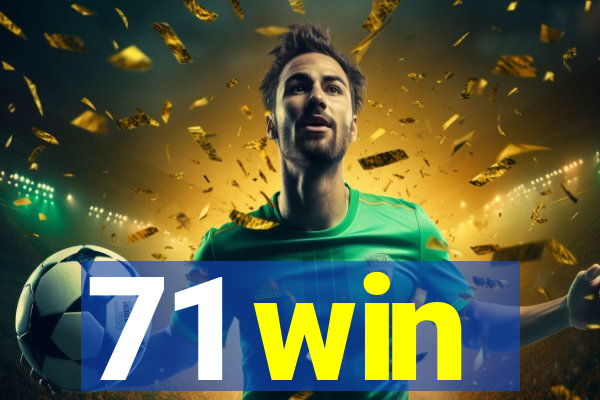 71 win