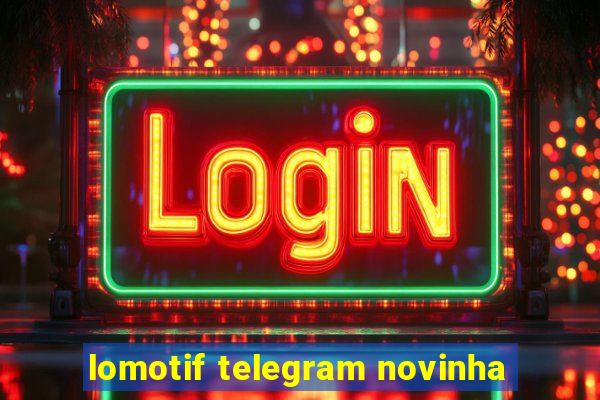 lomotif telegram novinha