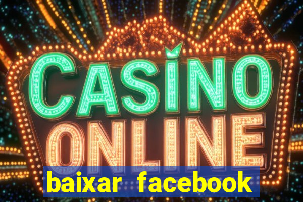 baixar facebook lite baixaki