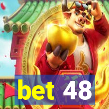 bet 48