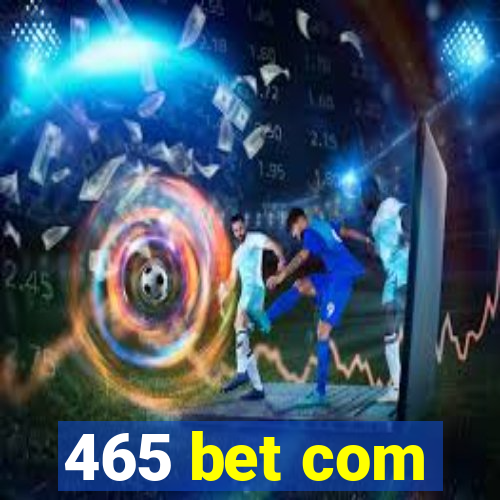 465 bet com