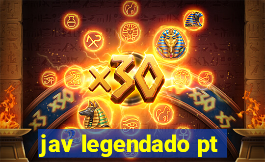 jav legendado pt
