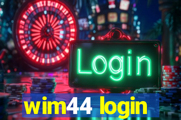 wim44 login