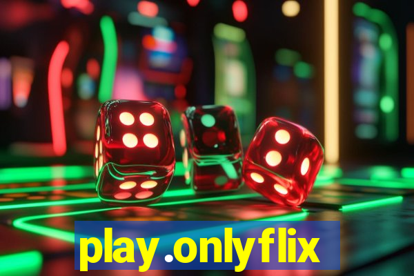 play.onlyflix
