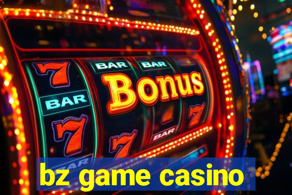 bz game casino